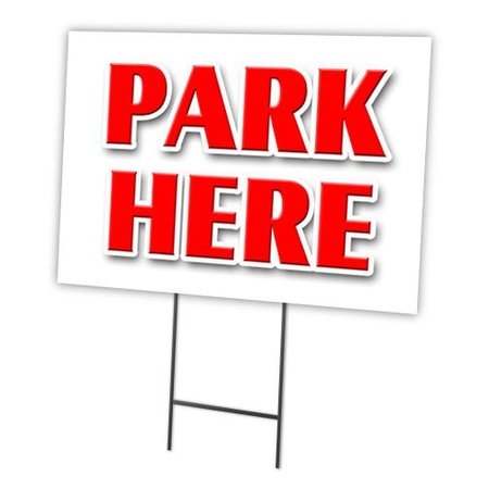 SIGNMISSION Park Here Yard Sign & Stake outdoor plastic coroplast window, 16" x 12", C-1216 Park Here C-1216 Park Here